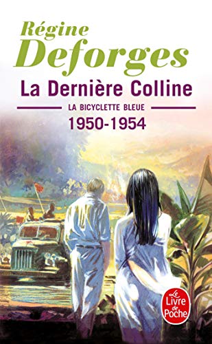 La Bicyclette bleue, tome 6 : La dernière colline, 1950-1954: La Bicyclette bleue 1950-1954 (Le Livre de Poche)