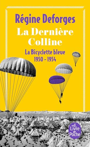 La Bicyclette bleue, tome 6 : La dernière colline, 1950-1954: La Bicyclette bleue 1950-1954 von Le Livre de Poche