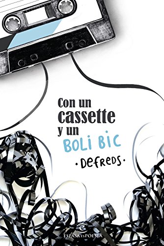 Con un cassette y un boli Bic (ESPASAesPOESÍA)