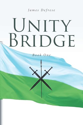 Unity Bridge: Book One Unity Bridge: Book One von Fulton Books