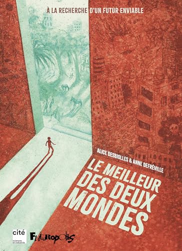 Le meilleur des deux mondes von FUTUROPOLIS