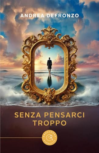 Senza pensarci troppo (Narrativa) von bookabook