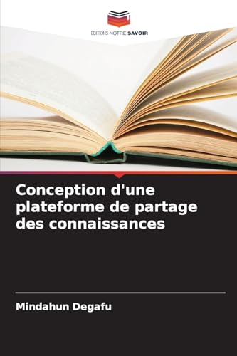 Conception d'une plateforme de partage des connaissances von Editions Notre Savoir