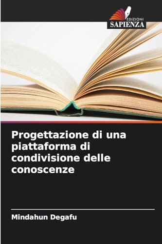 Progettazione di una piattaforma di condivisione delle conoscenze von Edizioni Sapienza