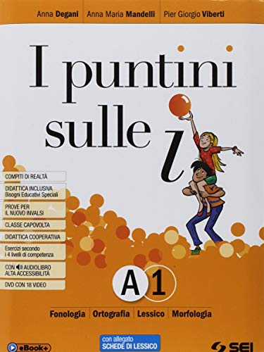 I puntini sulle i. Pack. Per la Scuola media. Con ebook. Con espansione online. Con DVD-ROM. Fonologia, ortografia, lessico, morfologia, schede di ... sintesi e ripasso, laboratorio (Vol. A1-A2-B)