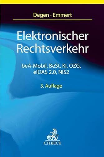 Elektronischer Rechtsverkehr: beA-Mobil, beSt, KI, OZG, eIDAS 2.0, NIS2 von C.H.Beck