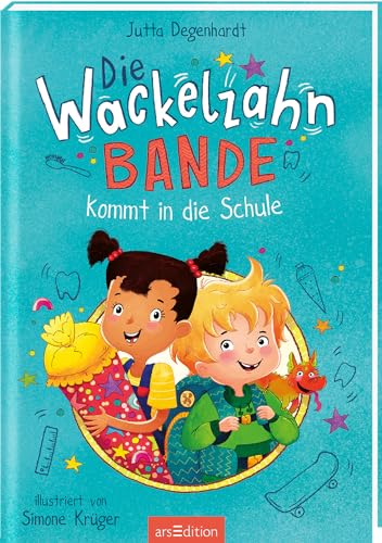 Die Wackelzahn-Bande kommt in die Schule (Die Wackelzahn-Bande 1): Magische Mutmachgeschichte ab 6 Jahren | Das perfekte Geschenk zur Einschulung