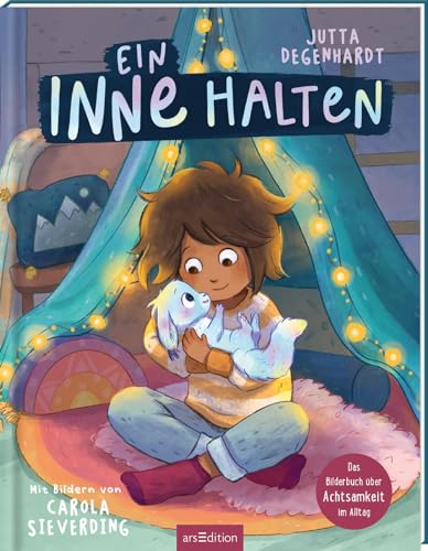 Ein Inne halten: Das Bilderbuch über Achtsamkeit im Alltag | Bilderbuch über Achtsamkeit | für Kinder ab 3 Jahren Ein Inne halten: Das Bilderbuch über Achtsamkeit im Alltag | Bilderbuch über Achtsamkeit | für Kinder ab 3 Jahren