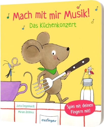 Mach mit mir Musik!: Das Küchenkonzert | Kinderleichtes Musik machen mit den Händen! von Esslinger Verlag