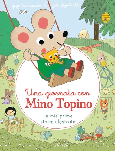 Una giornata con Mino Topino. Ediz. a colori (Libri illustrati)