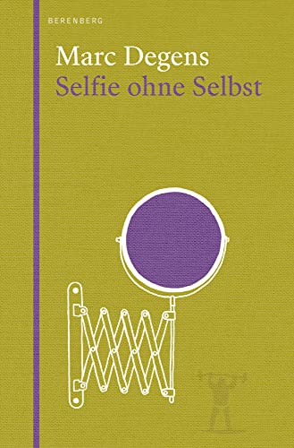 Selfie ohne Selbst Selfie ohne Selbst von Berenberg Verlag GmbH