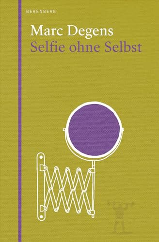 Selfie ohne Selbst von Berenberg Verlag GmbH