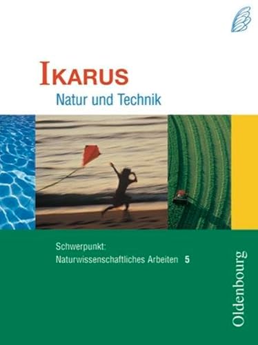 Ikarus - Schwerpunkt naturwissenschaftliches Arbeiten für das Gymnasium in Bayern: 5. Jahrgangsstufe - Schülerbuch (2. Auflage) von Oldenbourg Schulbuchverlag