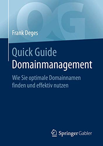 Quick Guide Domainmanagement: Wie Sie optimale Domainnamen finden und effektiv nutzen von Springer