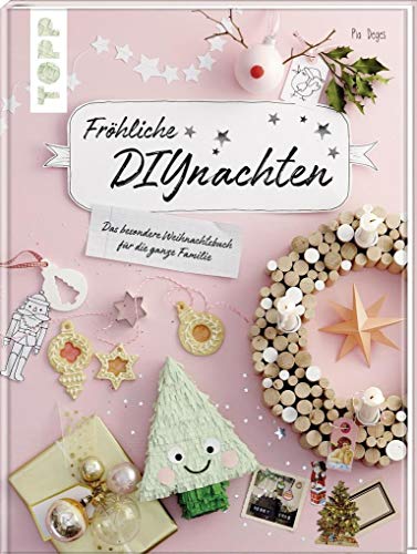 Fröhliche DIYnachten: Das besondere Weihnachtsbuch für die ganze Familie