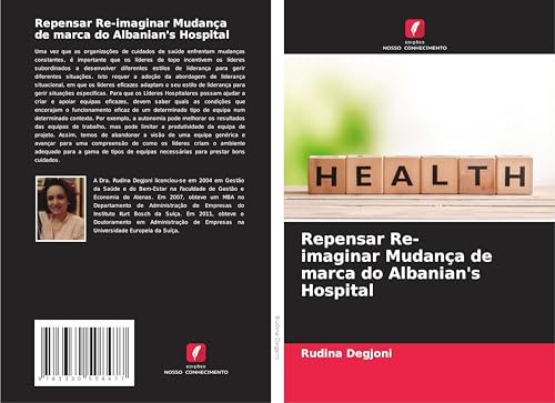 Repensar Re-imaginar Mudança de marca do Albanian's Hospital von Edições Nosso Conhecimento