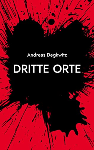 Dritte Orte: Erzählung von Books on Demand