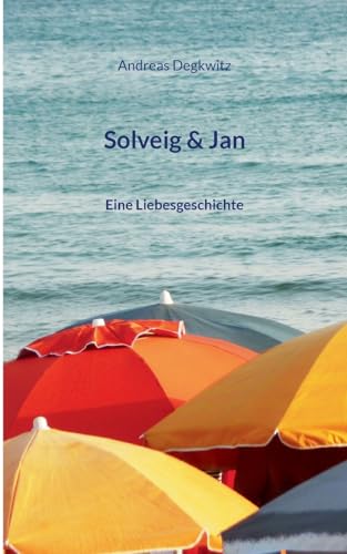 Solveig & Jan: Eine Liebesgeschichte von BoD – Books on Demand