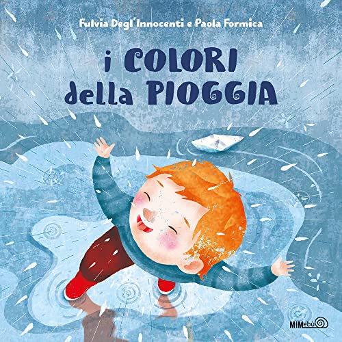 I colori della pioggia. Ediz. a colori I colori della pioggia. Ediz. a colori