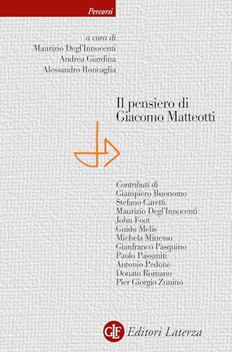 Il pensiero di Giacomo Matteotti (Percorsi Laterza) von Laterza