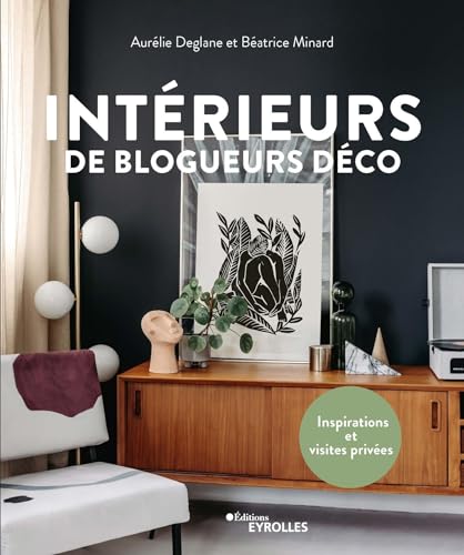 Intérieurs de blogueurs déco: Inspirations et visites privées