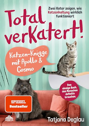 Total verkatert! Katzen-Knigge mit Apollo & Cosmo: Zwei Kater zeigen, wie Katzenhaltung wirklich funktioniert - das einzige Buch, das Menschen definitiv brauchen. Total verkatert! Katzen-Knigge mit Apollo & Cosmo: Zwei Kater zeigen, wie Katzenhaltung wirklich funktioniert - das einzige Buch, das Menschen definitiv brauchen.