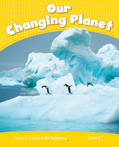 LEVEL 6: OUR CHANGING PLANET CLIL (Penguin Kids)