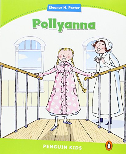 LEVEL 4: POLLYANNA (Pearson English Kids Readers) von Pearson Education