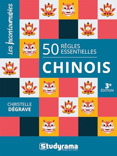 50 règles essentielles – chinois: 3e édition von STUDYRAMA