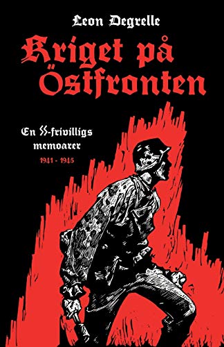 Kriget på östfronten: En SS-frivilligs memoarer 1941-1945 von Logik