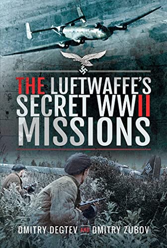 The Luftwaffe's Secret WWII Missions