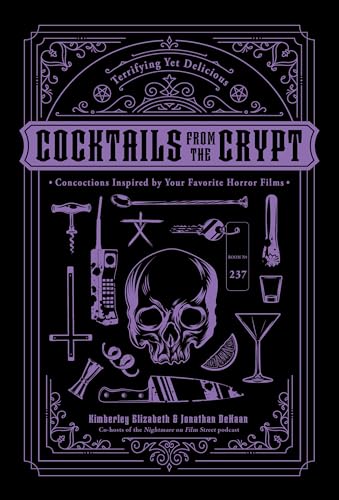 Cocktails from the Crypt: Terrifying Yet Delicious Concoctions Inspired by Your Favorite Horror Films von Page Street Publishing Co.