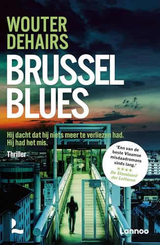 Brussel blues: Hij dacht dat hij niets meer te verliezen had. Hij had het mis. (Keller Brik, 3)