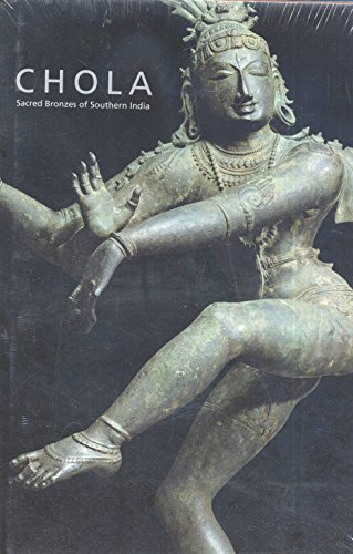 Chola: Sacred Bronzed of Southern India: Sacred Bronzes of Southern India
