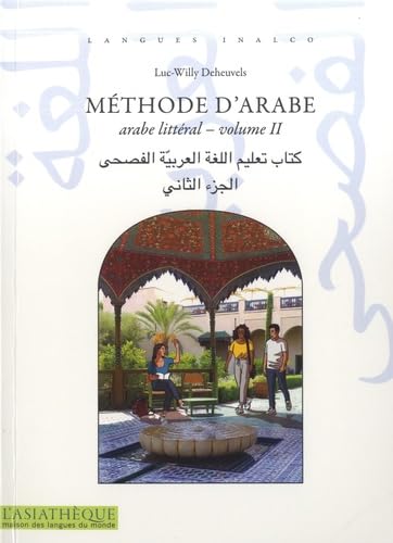 Méthode d'arabe: arabe littéral - volume 2 von ASIATHEQUE
