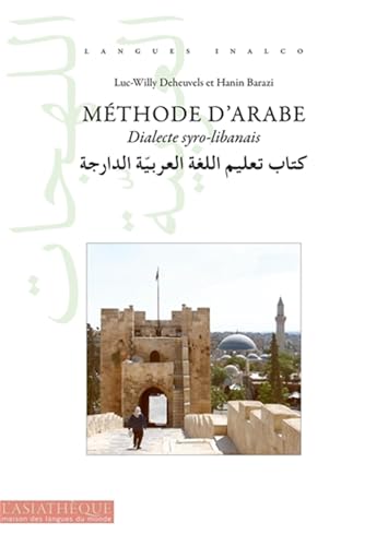 Méthode d'arabe: dialecte syro-libanais von ASIATHEQUE