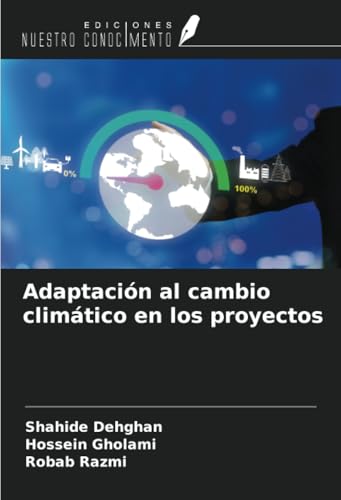 Adaptación al cambio climático en los proyectos Adaptación al cambio climático en los proyectos von Ediciones Nuestro Conocimiento