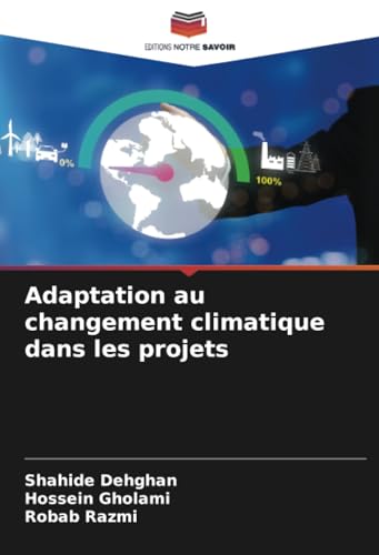 Adaptation au changement climatique dans les projets: DE Adaptation au changement climatique dans les projets: DE von Editions Notre Savoir
