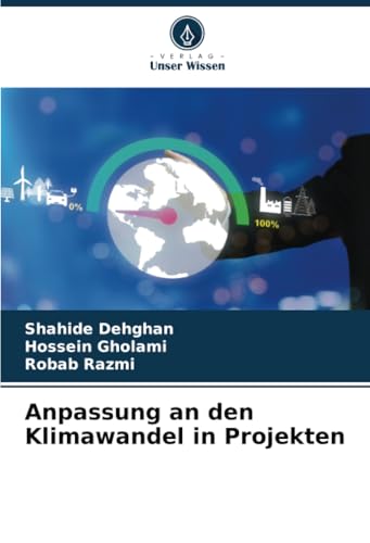 Anpassung an den Klimawandel in Projekten Anpassung an den Klimawandel in Projekten von Verlag Unser Wissen
