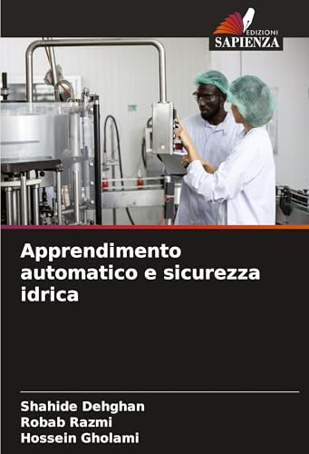 Apprendimento automatico e sicurezza idrica: DE Apprendimento automatico e sicurezza idrica: DE von Edizioni Sapienza