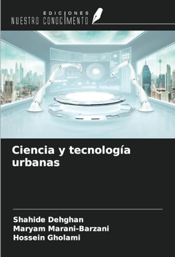 Ciencia y tecnología urbanas von Ediciones Nuestro Conocimiento