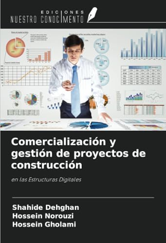 Comercialización y gestión de proyectos de construcción: en las Estructuras Digitales Comercialización y gestión de proyectos de construcción: en las Estructuras Digitales von Ediciones Nuestro Conocimiento