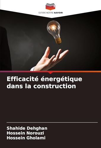 Efficacité énergétique dans la construction Efficacité énergétique dans la construction von Editions Notre Savoir