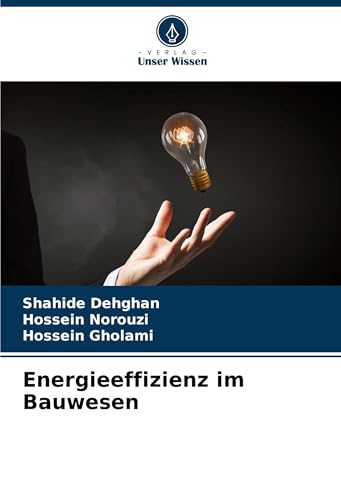 Energieeffizienz im Bauwesen Energieeffizienz im Bauwesen von Verlag Unser Wissen