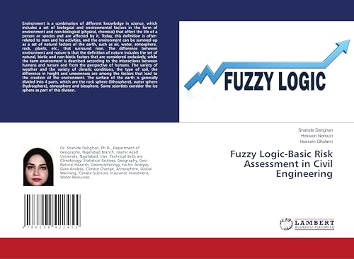 Fuzzy Logic-Basic Risk Assessment in Civil Engineering: DE Fuzzy Logic-Basic Risk Assessment in Civil Engineering: DE von LAP LAMBERT Academic Publishing