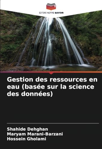 Gestion des ressources en eau (basée sur la science des données) von Editions Notre Savoir