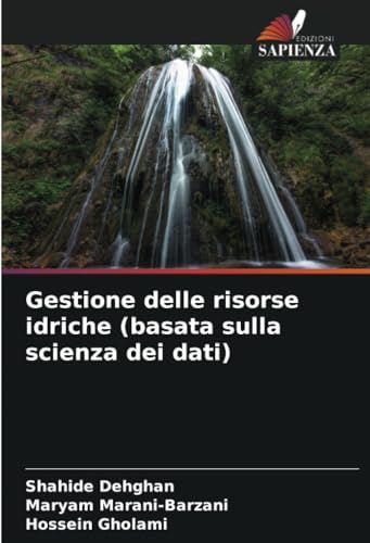 Gestione delle risorse idriche (basata sulla scienza dei dati) von Edizioni Sapienza