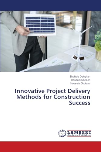 Innovative Project Delivery Methods for Construction Success von LAP LAMBERT Academic Publishing