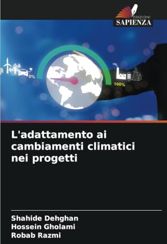 L'adattamento ai cambiamenti climatici nei progetti: DE L'adattamento ai cambiamenti climatici nei progetti: DE von Edizioni Sapienza