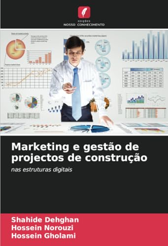 Marketing e gestão de projectos de construção: nas estruturas digitais Marketing e gestão de projectos de construção: nas estruturas digitais von Edições Nosso Conhecimento